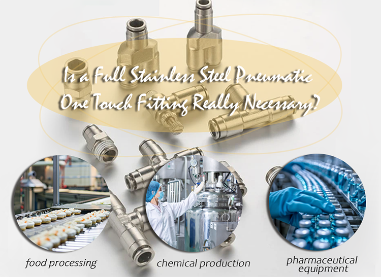 Is a Full Stainless Steel Pneumatic One Touch Fitting Really Necessary