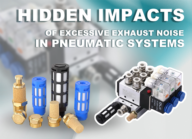 Hidden Impacts of Excessive Exhaust Noise in Pneumatic Systems