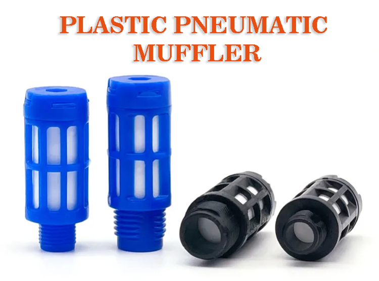 Pneumatic Muffler Types in Industrial Air Systems Pneumatic Muffler Types in Industrial Air Systems