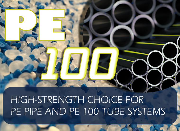 PE100 Material High-Strength Choice for PE Pipe and PE 100 Tube Systems PE100 Material High-Strength Choice for PE Pipe and PE 100 Tube Systems