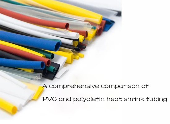 A comprehensive comparison of PVC and polyolefin heat shrink tubing