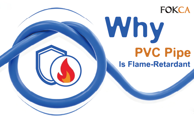 Why PVC Pipe Is Flame-Retardant