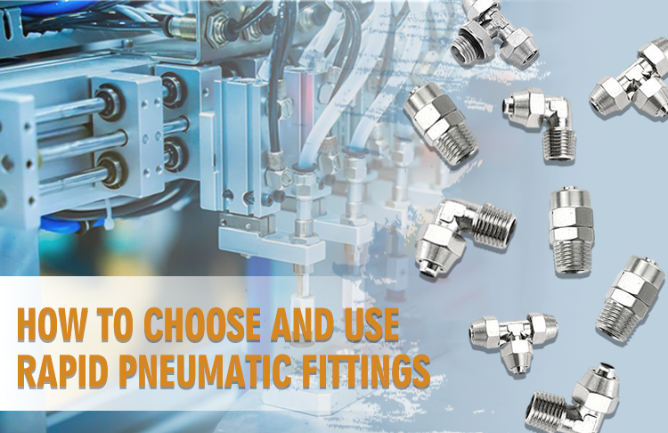 How to Choose and Use Rapid Pneumatic Fittings