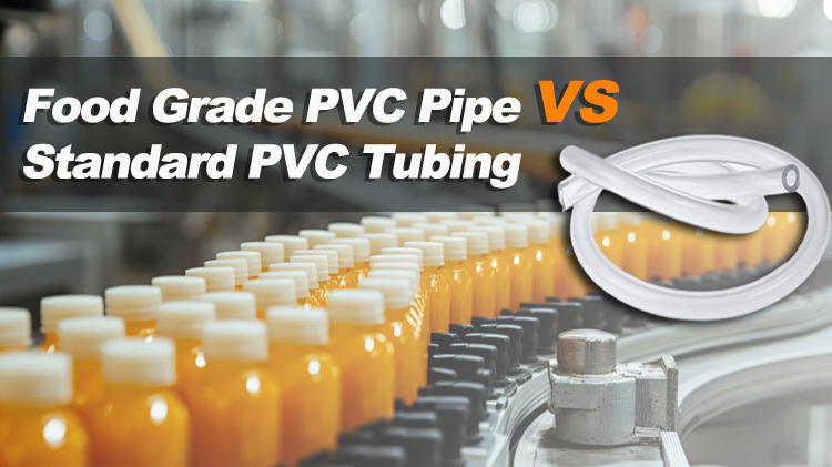 Food Grade PVC Pipe vs Standard PVC Tubing: Why Food Contact Applications Demand a Higher Standard