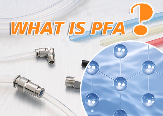 What Is PFA Understanding PFA Material PFA Tubes and Why They Matter in Critical Applications