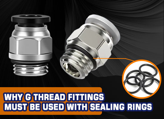 Why G Thread Fittings Must Be Used with Sealing Rings