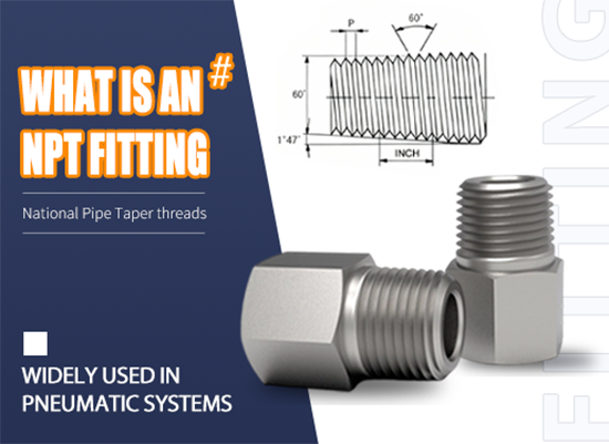 What Is an NPT Fitting and Why It’s Still Widely Used in Pneumatic Systems