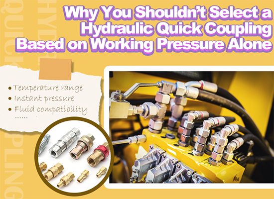 Why You Shouldn’t Select a Hydraulic Quick Coupling Based on Working Pressure Alone