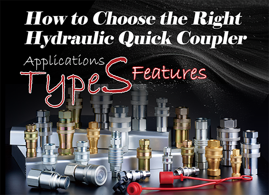 How to Choose the Right Hydraulic Quick Coupler: Types, Features, and Applications