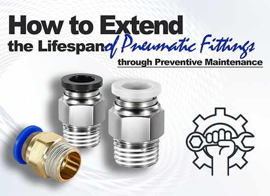 How to Extend the Life of Pneumatic Quick Coupling through Preventive Maintenance