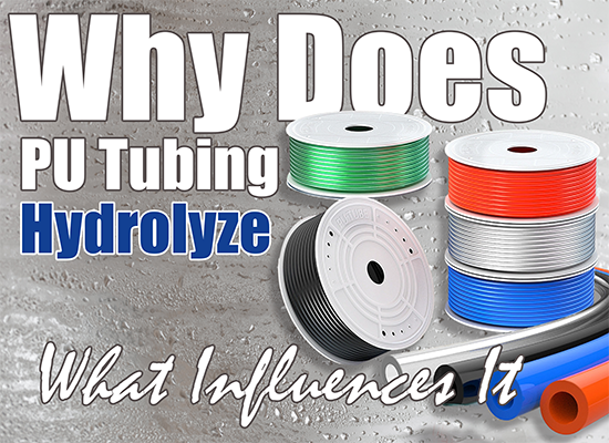 Why Does Polyurethane Tubing Hydrolyze and What Influences It