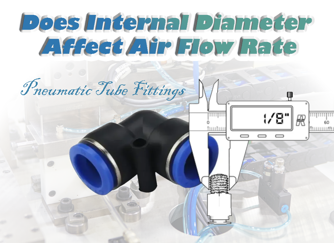 Pneumatic Tube Fittings: Does Internal Diameter Affect Air Flow Rate