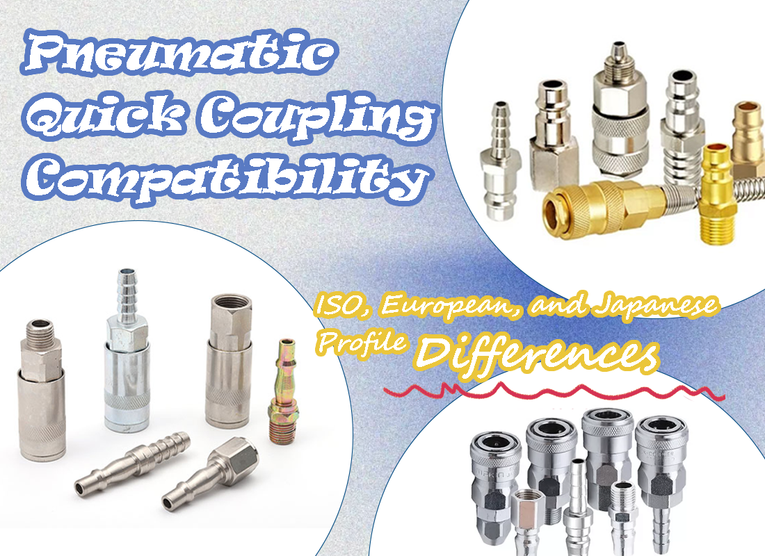 Pneumatic Quick Coupling Compatibility: ISO, European, and Japanese Profile Differences Pneumatic Quick Coupling Compatibility: ISO, European, and Japanese Profile Differences